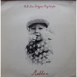 Mobben Och Du Frågar Mig Varför Vinyl LP USED