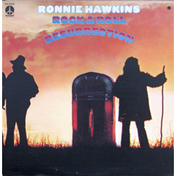 Ronnie Hawkins Rock And Roll Resurrection Vinyl LP USED