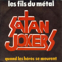 Satan Jokers Les Fils Du Métal / Quand Les Héros Se Meurent USED VINYL SINGLE 7INCH