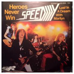 Speedy (15) Heroes Never Win USED VINYL 7INCH 45 RPM SINGLE STEREO