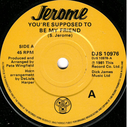 Steve Jerome (2) You're Supposed To Be My Friend Vinyl 7" USED