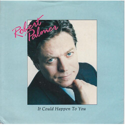 Robert Palmer It Could Happen To You USED VINYL 7INCH 45 RPM SINGLE STEREO