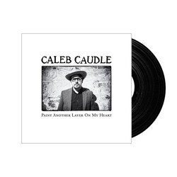 Caleb Caudle Paint Another Layer On My Heart Vinyl LP USED