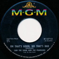 Sam The Sham & The Pharaohs Oh That's Good, No That's Bad VINYL 7" USED