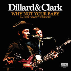 Dillard & Clark Why Not Your Baby Vinyl 7" USED