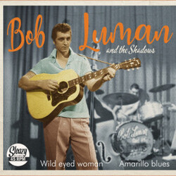 Bob Luman And The Shadows Wild Eyed Woman Vinyl 7" USED