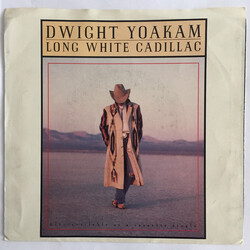 Dwight Yoakam Long White Cadillac USED VINYL 7INCH 45 RPM