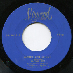Jackie Lee Would You Believe / You're Everything USED VINYL 7INCH SINGLE