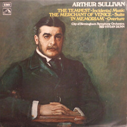 Sir Arthur Sullivan / City Of Birmingham Symphony Orchestra / Vivian Dunn The Tempest - Incidental Music / The Merchant Of Venice - Suite / 'In Memori