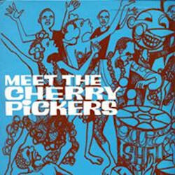 The Cherry Pickers Meet The Cherry Pickers Vinyl LP USED