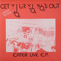 Eater (2) Get Your Yo Yo's Out (Eater Live E.P.) USED VINYL 7INCH 33 S RPM LIMITED EDITION