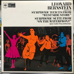 Leonard Bernstein / New York Philharmonic Leonard Bernstein Conducts His Symphonic Dances From "West Side Story" -Symphonic Suite From "On The Waterfr