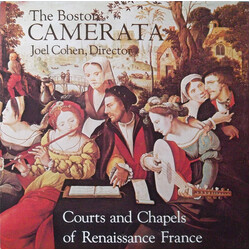 Boston Camerata / Joel Cohen (3) Courts And Chapels Of Renaissance France Vinyl LP USED