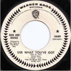 Dick And Dee Dee Use What You've Got USED VINYL 7INCH 45 RPM PROMO
