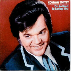 Conway Twitty I'm So Used To Loving You Vinyl LP USED