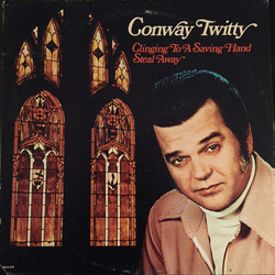 Conway Twitty Clinging To A Saving Hand / Steal Away Vinyl LP USED