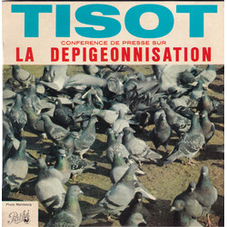 Henri Tisot Conférence De Presse Sur La Dépigeonnisation Vinyl 7" USED