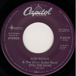 Bob Seger And The Silver Bullet Band Still The Same / We've Got Tonite Vinyl 7" USED