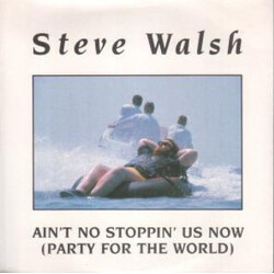 Steve Walsh (2) Ain't No Stoppin' Us Now (Party For The World) VINYL 12" USED