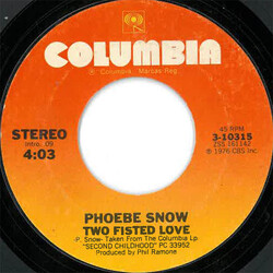 Phoebe Snow Two Fisted Love Vinyl 7" USED