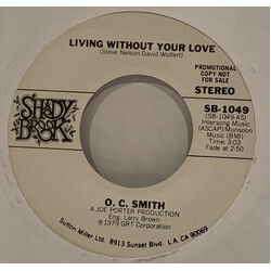 OC Smith Living Without Your Love USED VINYL 7INCH 45 RPM SINGLE PROMO STEREO