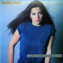 Rachel Sweet ...And Then He Kissed Me Vinyl LP USED
