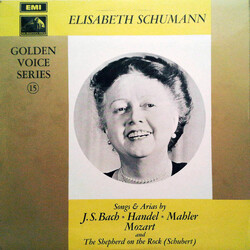 Elisabeth Schumann / Johann Sebastian Bach / Georg Friedrich Händel / Gustav Mahler / Wolfgang Amadeus Mozart / Franz Schubert Songs & Arias By J. S. 