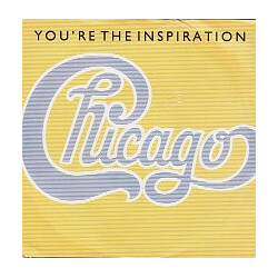 Chicago (2) You're The Inspiration Vinyl 7" USED