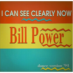Bill Power I Can See Clearly Now (Dance Version '94) USED VINYL 12INCH