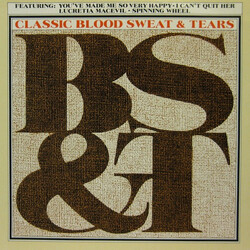 Blood, Sweat And Tears Classic B, S & T Vinyl LP USED