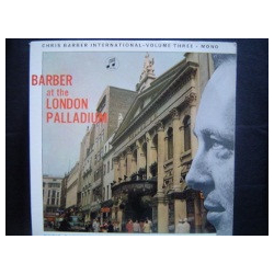 Chris Barber's Jazz Band / Ottilie Patterson Chris Barber International - Volume Three: Barber At The London Palladium Vinyl LP USED