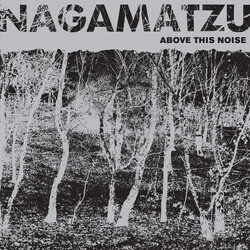 Nagamatzu Above This Noise Vinyl LP USED