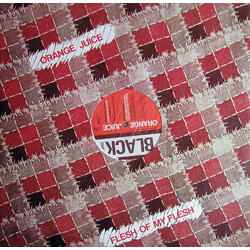 Orange Juice (3) Flesh Of My Flesh USED VINYL 12INCH 45 RPM