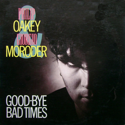 Philip Oakey / Giorgio Moroder Good-Bye Bad Times Vinyl 12" USED