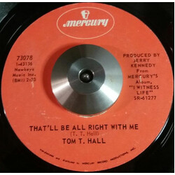 Tom T. Hall That'll Be All Right With Me USED VINYL 7INCH 45 RPM SINGLE STYRENE