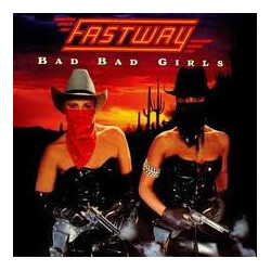 Fastway (2) Bad Bad Girls USED VINYL 7INCH SINGLE