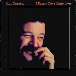 Paul Geremia I Really Don't Mind Livin' Vinyl LP USED
