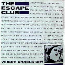 The Escape Club Where Angels Cry VINYL 7" USED