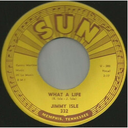 Jimmy Isle What A Life USED VINYL 7INCH 45 RPM SINGLE