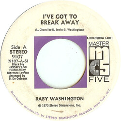 Baby Washington I've Got To Break Away / You (Just A Dream) USED VINYL 7INCH 45 RPM