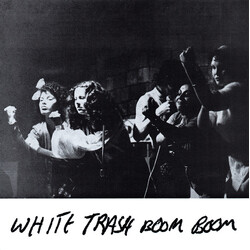 White Trash Boom Boom White Trash Boom Boom USED VINYL 7INCH 45 RPM LIMITED EDITION