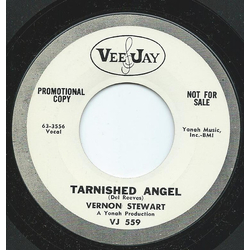 Vernon Stewart Tarnished Angel / Up On The Hill (At Big Mama's House) Vinyl 7" USED