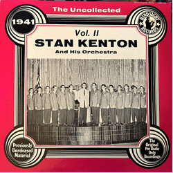 Stan Kenton And His Orchestra The Uncollected Vol. II - 1941 Vinyl LP USED