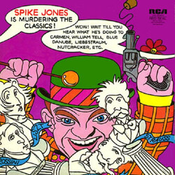 Spike Jones And His City Slickers Spike Jones Is Murdering The Classics Vinyl LP USED