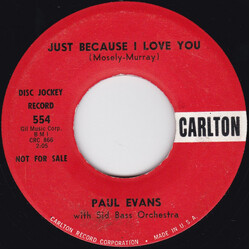 Paul Evans / Sid Bass And His Orchestra Just Because I Love You USED VINYL 7INCH 45 RPM SINGLE PROMO