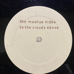 The Mash Up Kids To The Clouds Above USED VINYL 12INCH 33 S RPM LIMITED EDITION PROMO