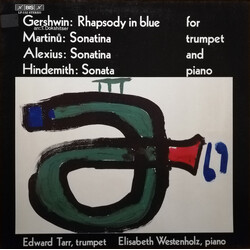 George Gershwin / Bohuslav Martinů / Carl Alexius / Paul Hindemith / Edward H. Tarr / Elisabeth Westenholz Rhapsody In Blue / Sonatina / Sonatina / So