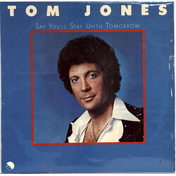 Tom Jones Say You'll Stay Until Tomorrow Vinyl LP USED
