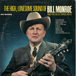 Bill Monroe & His Blue Grass Boys The High, Lonesome Sound Of Bill Monroe And His Bluegrass Boys Vinyl LP USED