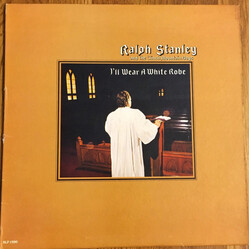 Ralph Stanley / The Clinch Mountain Boys I'll Wear A White Robe Vinyl LP USED